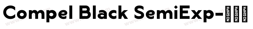 Compel Black SemiExp字体转换